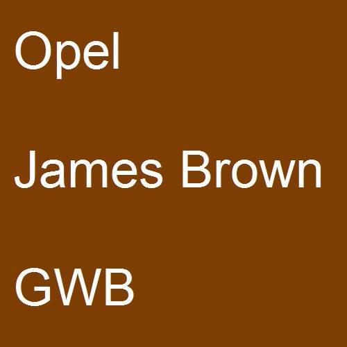 Opel, James Brown, GWB.